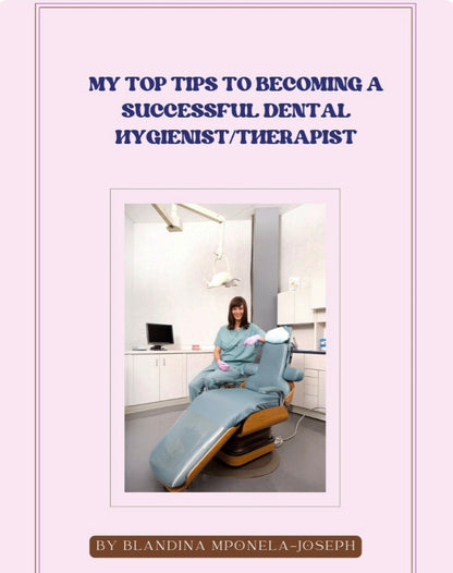 Becoming a Successful Dental Hygieneist &Therapist